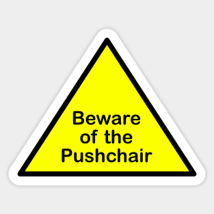 Beware of the pushchair Sticker